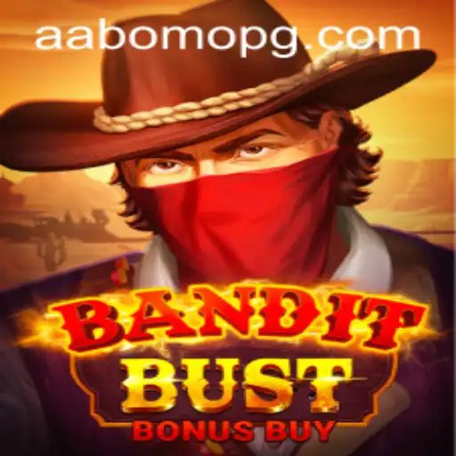 Unveiling BanditBustBonusBuy: The Ultimate Guide to Mastering AABOMO